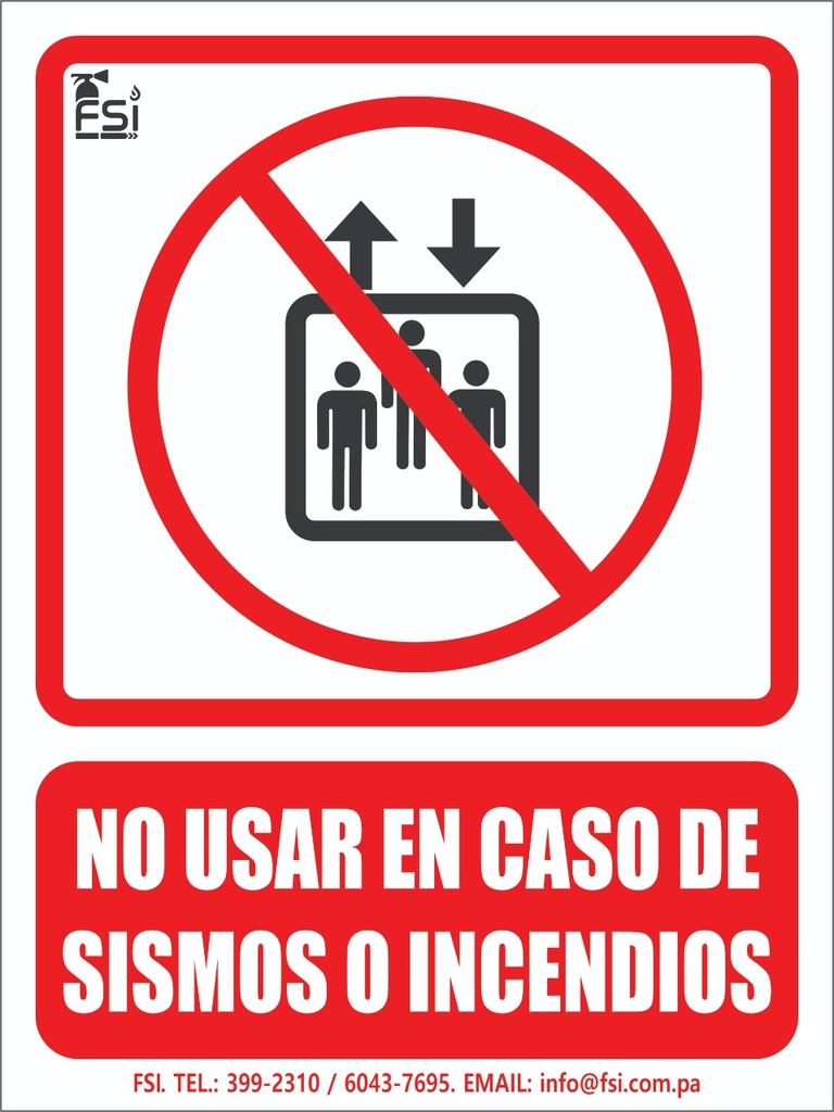 [SE-003] SEÑALIZACION FOTOLUMINISCENTE DE NO USAR EN CASO DE SISMOS O INCENDIOS - TAMAÑO (6" X 8")
